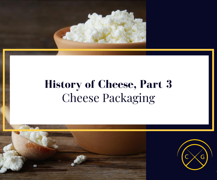 The History of Cheese Storage and Packaging – Cheese Grotto