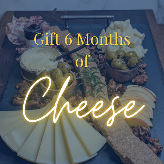 Gift 6 Months of Curated Artisan Cheese