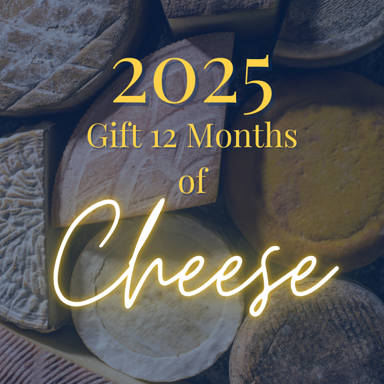 2025 Gift 12 Months of Curated Artisan Cheese