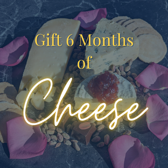 Gift 6 Months of Curated Artisan Cheese