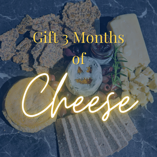 Gift 3 Months of Curated Artisan Cheese