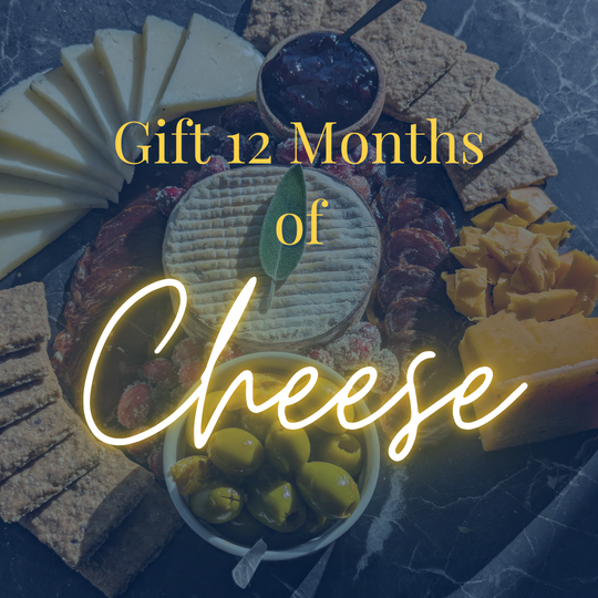 Gift 12 Months of Curated Artisan Cheese