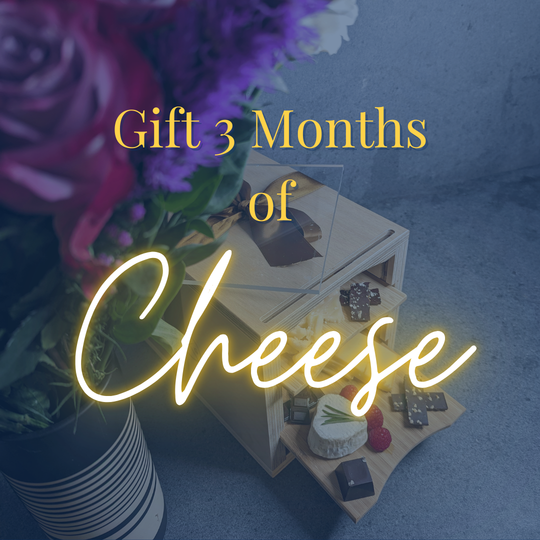 Gift 3 Months of Curated Artisan Cheese